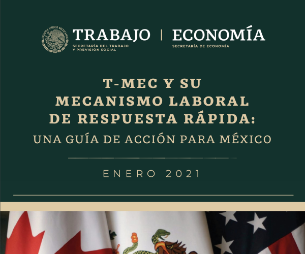 T-MEC y su Mecanismo Laboral de Respuesta Rápida: Una guía de acción para México